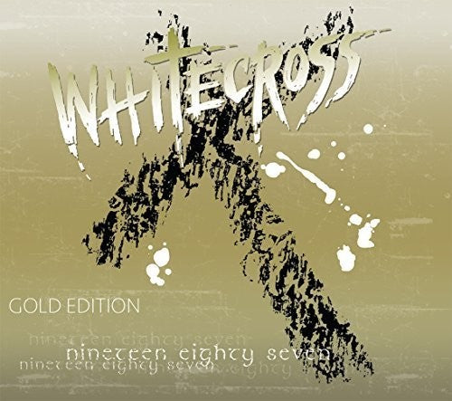 Whitecross: Nineteen Eighty Seven (Gold Edition)