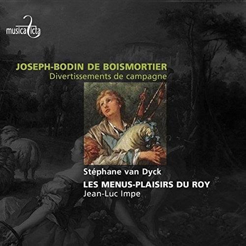 De Boismortier / Van Dyck: Joseph Bodin de Boismortier: Divertissements de campagne