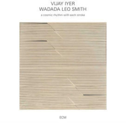 Iyer, Vijay / Smith, Wadada Leo: A Cosmic Rhythm With Each Stroke