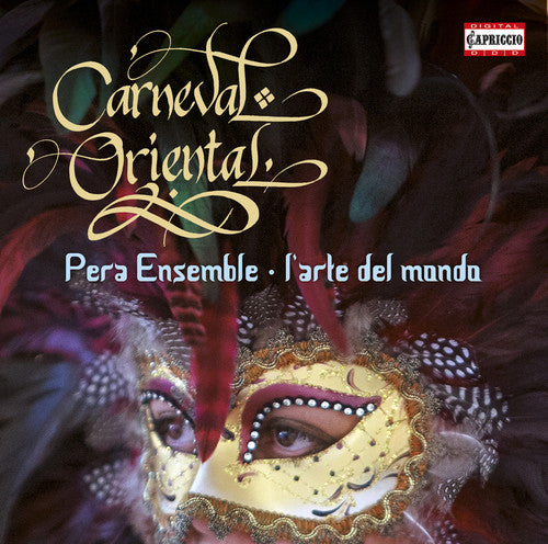 Allegri / Mazzulli / Quadt / Pera Ensemle / L'Arte: Carneval Oriental