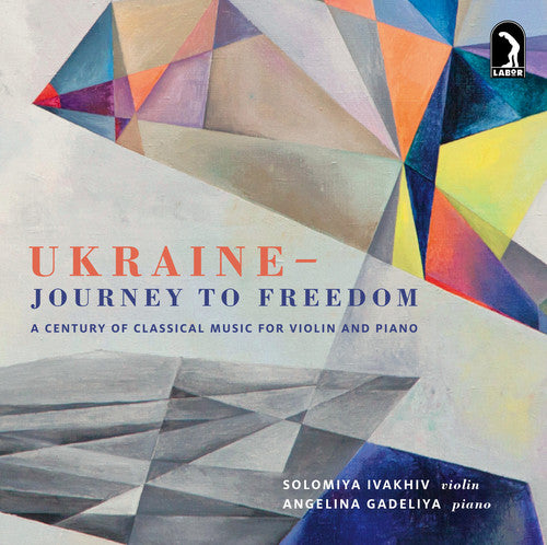 Ivakhiv, Solomiya / Gadeliya, Angelina: Ukraine - Journey to Freedom