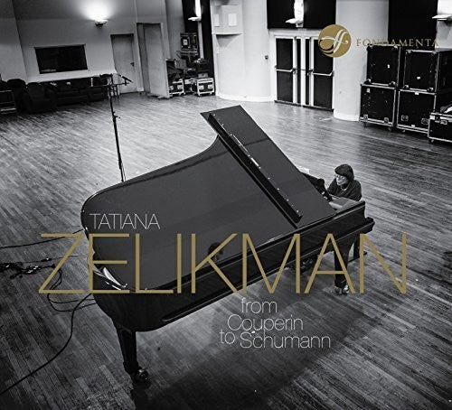 Couperin / Zelikman: Tatiana Zelikman - from Couperin to Schumann