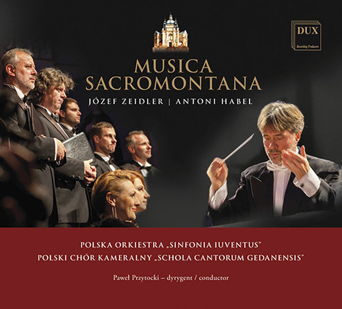 Zeidler / Polska Orkiestra Sinfonia Iuventus: Jozef Zeidler & Antoni Habel: Musica Sacramontana