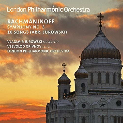 Rachmaninoff / London Philharmonic Orchestra: Rachmaninoff: Symphony No. 3 - 10 Songs