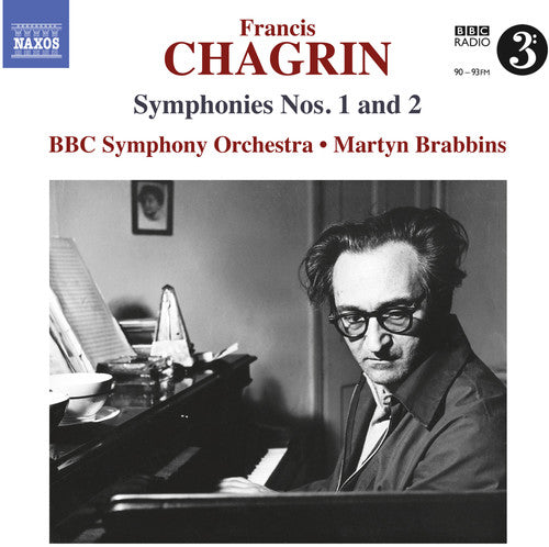 Chagrin / BBC Symphony Orchestra / Brabbins: Chagrin: Symphonies Nos. 1 & 2