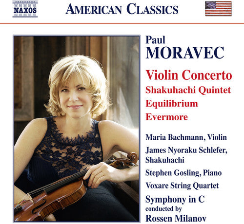 Moravec / Bachmann / Symphony in C / Milanov: Moravec: Violin Concerto - Shakuhachi Quintet - Equilibrium - Evermore