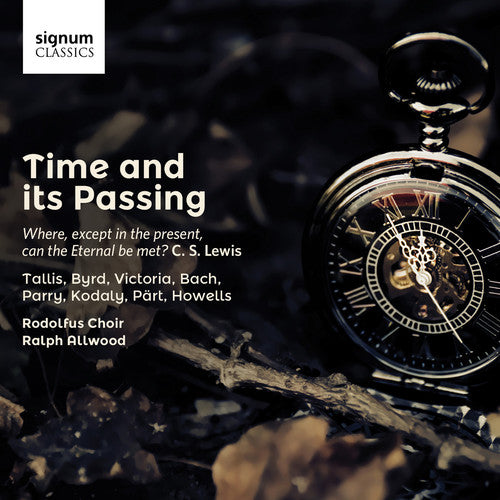 Bach, J.S. / Rodolfus Choir / Allwood: Time & Its Passing