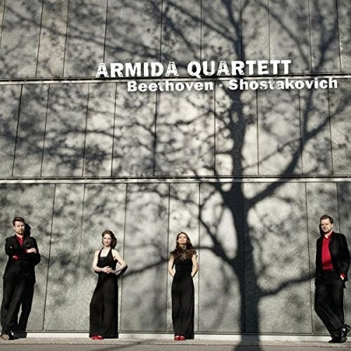 Shostakovich / Armida Quartett: Beethoven & Shostakovich: String Quartets