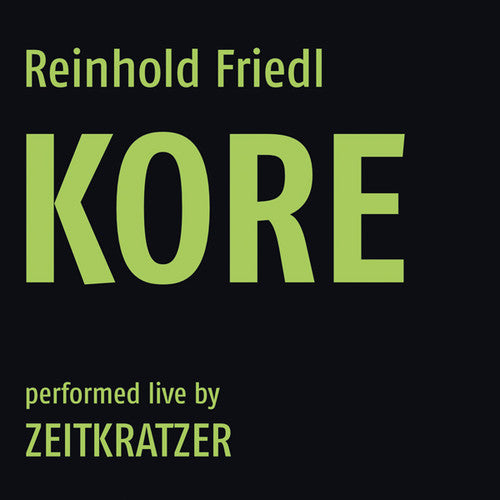 Friedl, Reinhold / Zeitkratzer: Kore