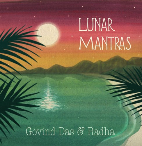 Govind Das & Radha: Lunar Mantras