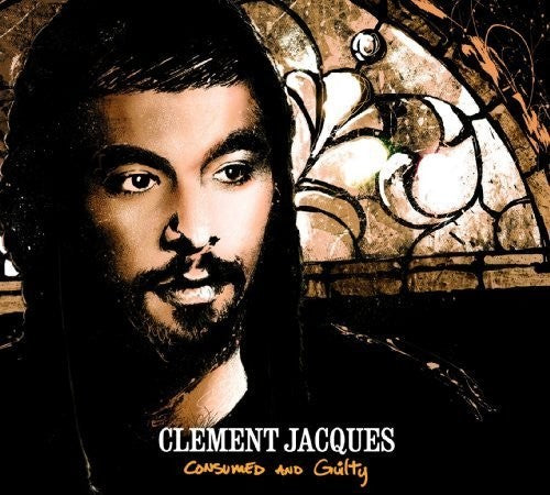 Clement, Jacques: Consumed & Guilty