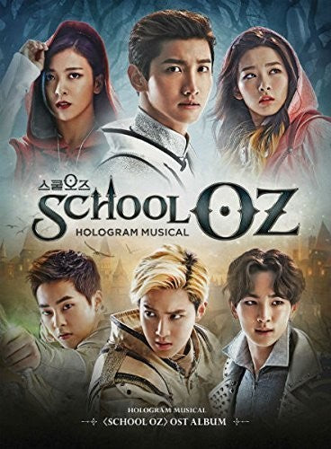 School Oz: Soundtrack Hologram Musical / O.S.T.: School Oz: Soundtrack Hologram Musical (Original Soundtrack)