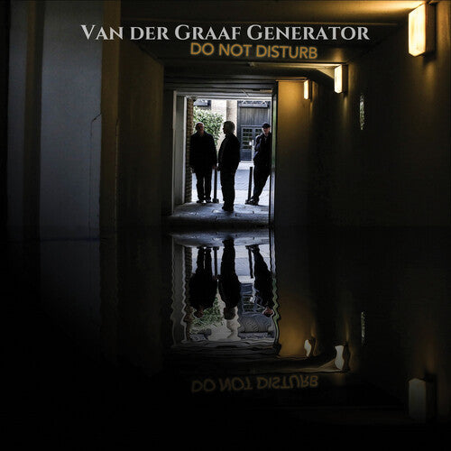 Van der Graaf Generator: Do Not Disturb