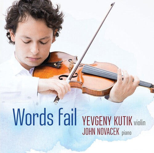 Kutik, Yevgeny / Novacel, John: Words Fail