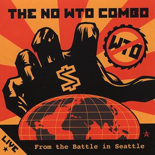 No Wto Combo: Live from the Battle in Seattle