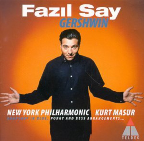 Say, Fazil / Nyp / Masur: Gershwin: Rhapsody in Blue