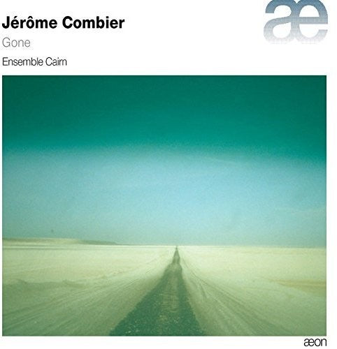 Combier / Ensemble Cairn: Jerome Combier: Gone