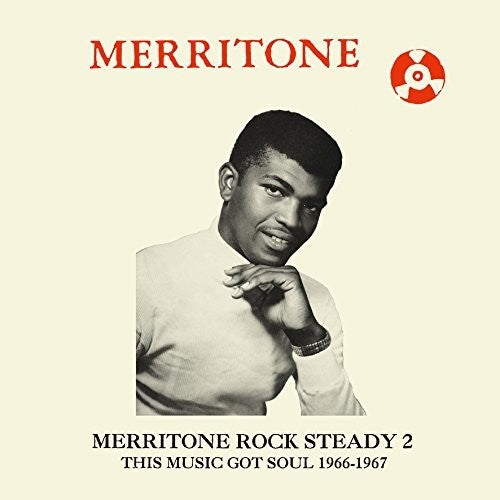 Merritone Rock Steady 2: This Music Got Soul / Var: Merritone Rock Steady 2: This Music Got Soul 1966-67