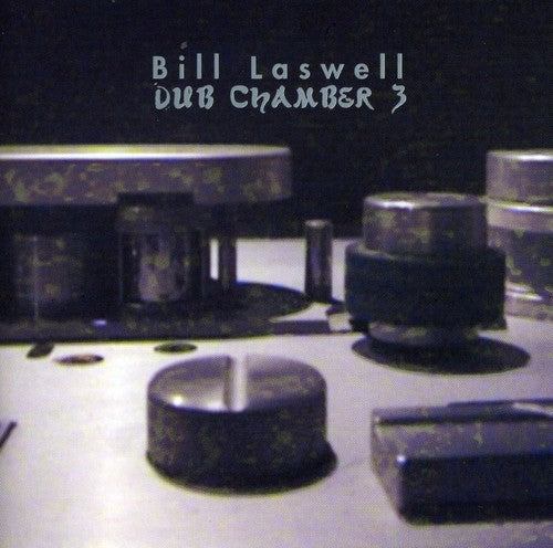 Laswell, Bill: Dub Chamber 3