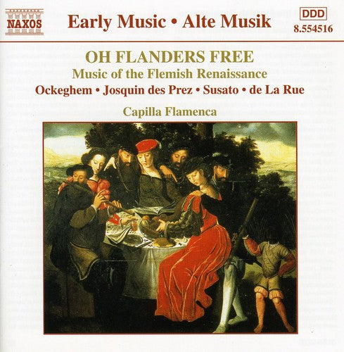 Oh Flanders Free: Music Flemish Renaissance / Var: Oh Flanders Free: Music Flemish Renaissance / Various