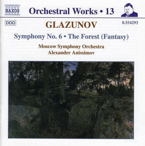 Glazunov / Moscow Symphony Orchestra / Anissimov: Symphony 6: Forest (Fantasy)