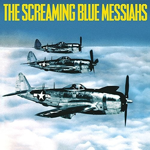 Screaming Blue Messiahs: Good & Gone