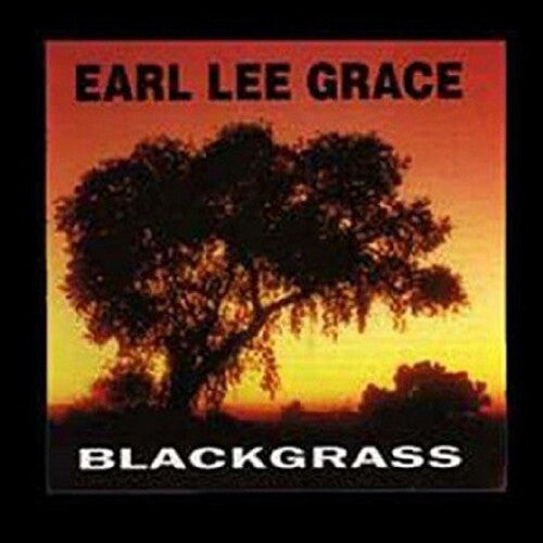 Grace, Earl Lee: Blackgrass