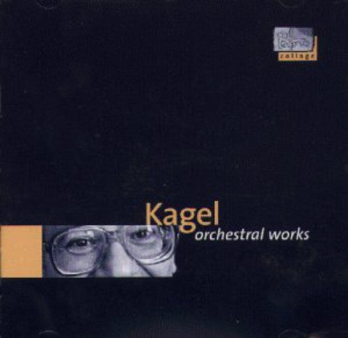 Kagel / Becker / Delz / Rso Saarbrucken / Kagel: Orchestral Works