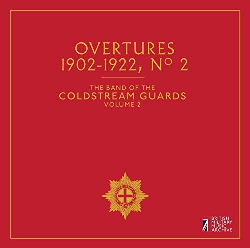 Auber / Beethoven / Bellini / Band of the: Band of the Coldstream Guards 2: Overtures 1902-1922 No 2