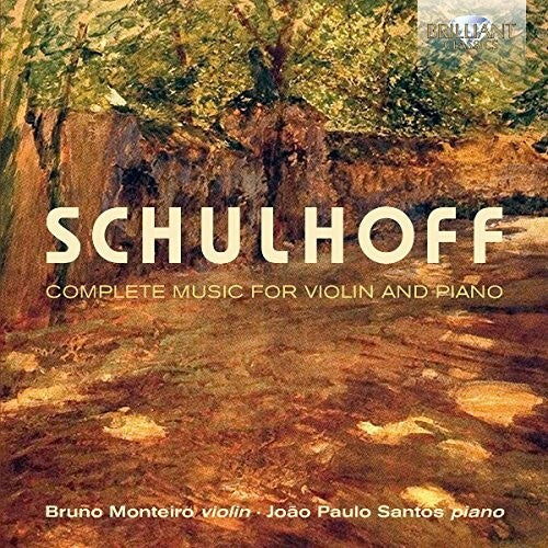 Schulhoff / Monteiro / Santos: Schulhoff: Complete Music For Violin & Piano