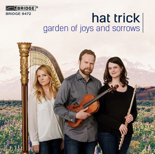 Debussy / Clayton / Wallace / Shade: Garden of Joys and Sorrows: Trios for Flute, Viola, and Harp