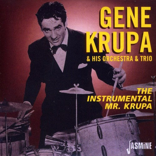 Krupa, Gene & Orchestra & Trio: The Instrumental Mister Krupa