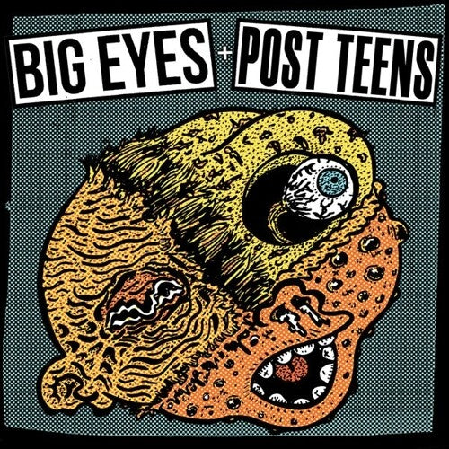 Big Eyes / Post Teens: Big Eyes / Post Teens