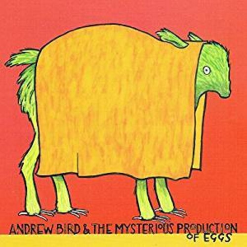 Bird, Andrew: The Mysterious Production of Eggs