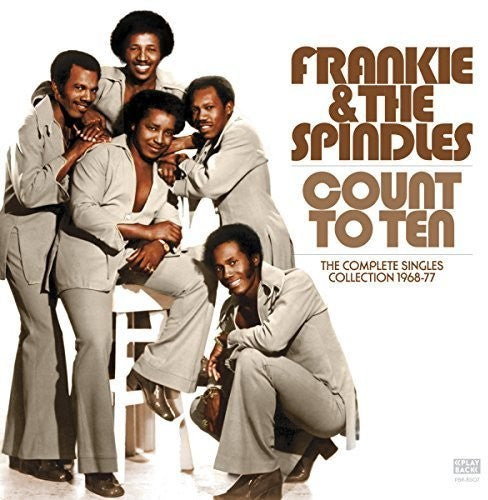 Frankie & the Spindles: Count to Ten - Complete Singles Collection 1968-77