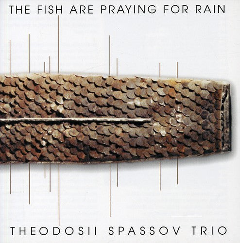 Spassov, Theodosil: Fish Are Praying for Rain