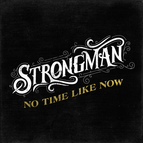 Strongman: No Time Like Now