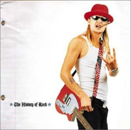 Kid Rock: History of Rock