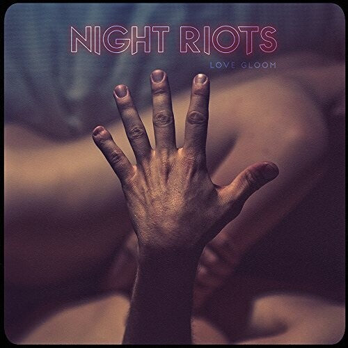 Night Riots: Love Gloom