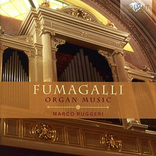 Fumagalli / Ruggeri: Polibio Fumagalli: Organ Music