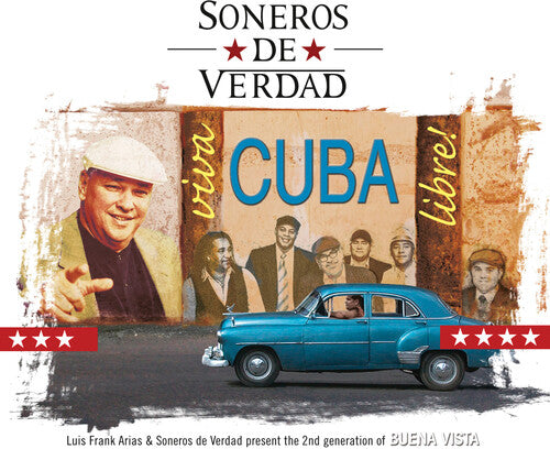 Soneros De Verdad: Viva Cuba Libre