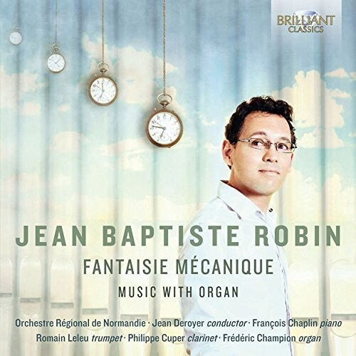 Robin / Robin / Leleu / Orchestre Regional De: Jean-Baptiste Robin: Fantaisie MEcanique