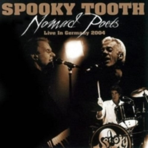 Spooky Tooth: Nomad Poets: Live in Germany 2004