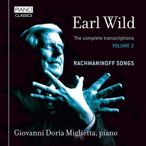 Wild / Miglietta: Earl Wild: The Complete Transcriptions 2