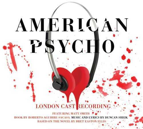 Sheik, Duncan: American Psycho (Original London Cast)