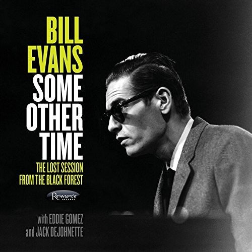 Evans, Bill: Some Other Time: The Lost Sessions From The Black Forest