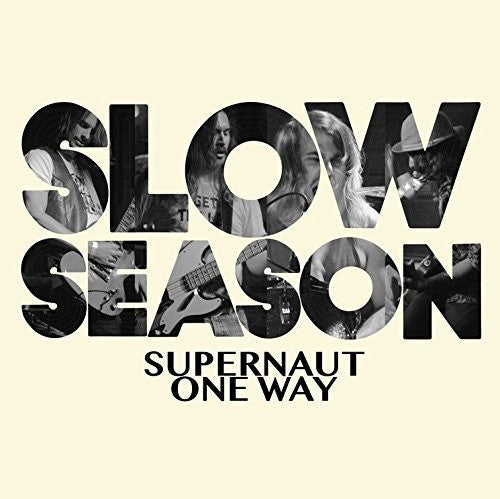 Slow Season: Supernaut