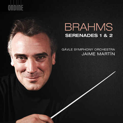 Brahms / Gavle Symphony Orchestra / Martin: Johannes Brahms: Serenades 1 & 2