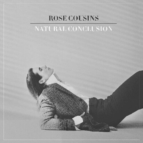 Cousins, Rose: Natural Conclusions