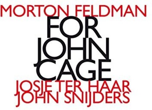 Feldman / Haar / Snijders: Morton Feldman: For John Cage